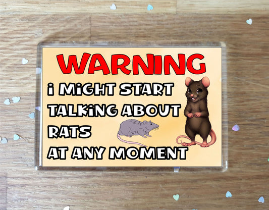 Rat Fridge Magnet Gift - Warning I Might Start Talking About * At Any Moment - Fun Cute Novelty Animal Present