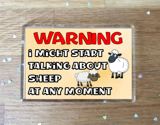 Sheep Fridge Magnet Gift - Warning I Might Start Talking About * At Any Moment - Fun Cute Novelty Animal Present
