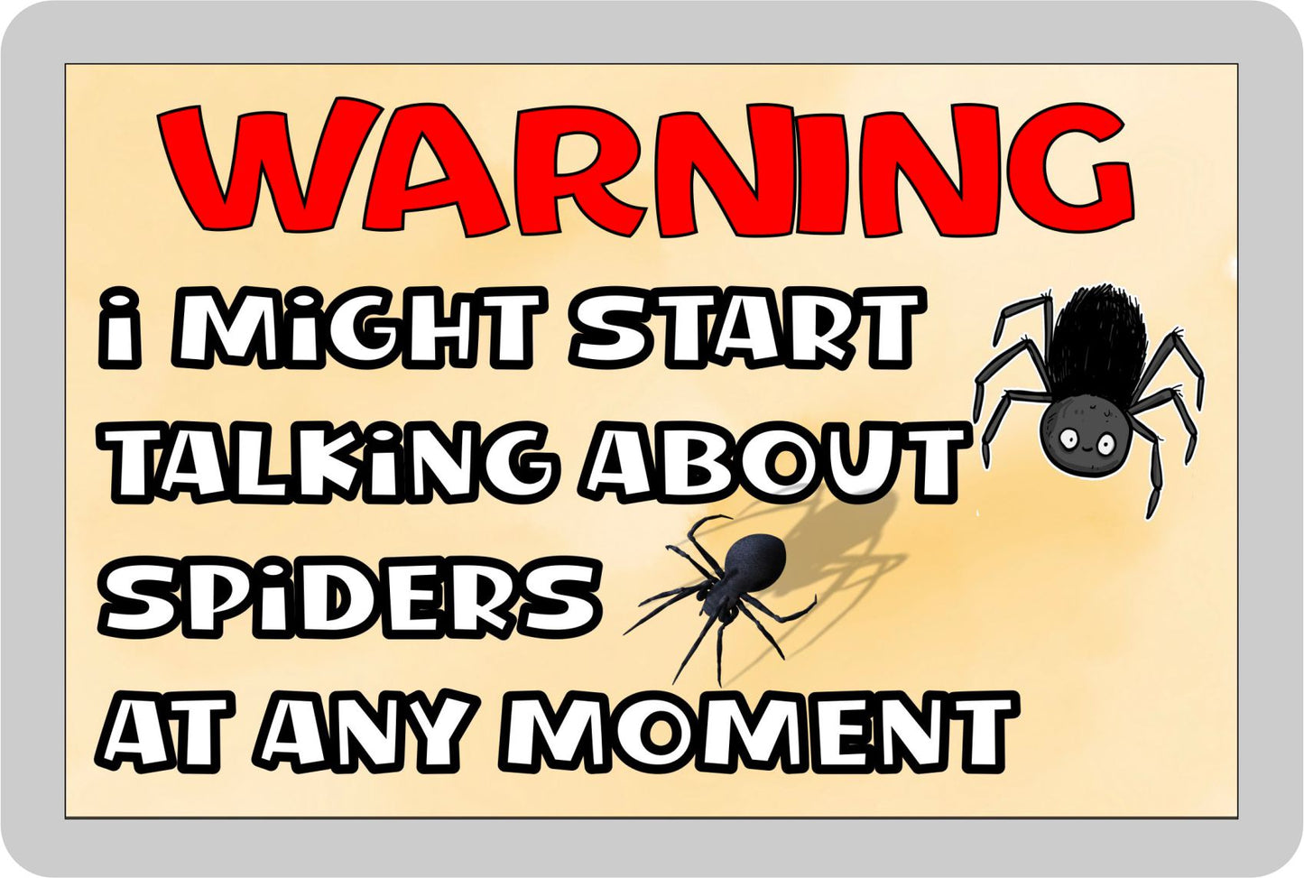 Spider Fridge Magnet Gift - Warning I Might Start Talking About * At Any Moment - Fun Cute Novelty Animal Present