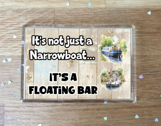 Narrowboat Fridge Magnet - It's Not Just A * It's A Floating Bar - Fun Cute Novelty Holiday Gift