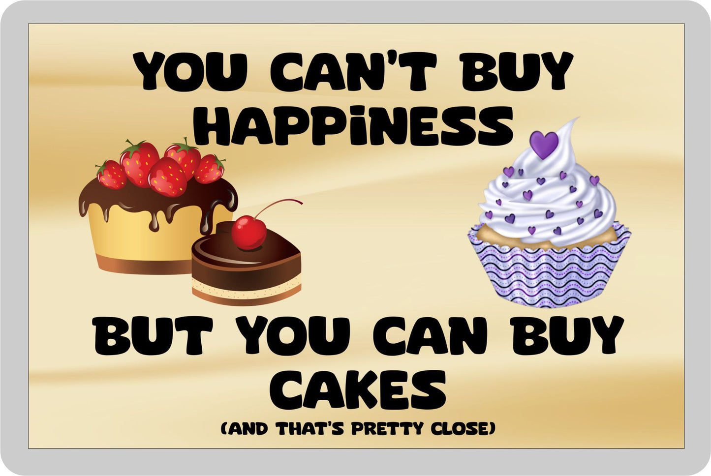 Cake Fridge Magnet Gift – You Can't Buy Happiness But You Can Buy * - Novelty Cute Food Present