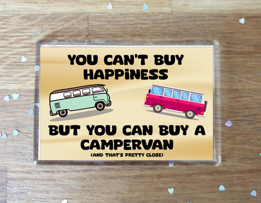 Campervan Fridge Magnet Gift – You Can't Buy Happiness But You Can Buy A * - Novelty Cute Holiday Present