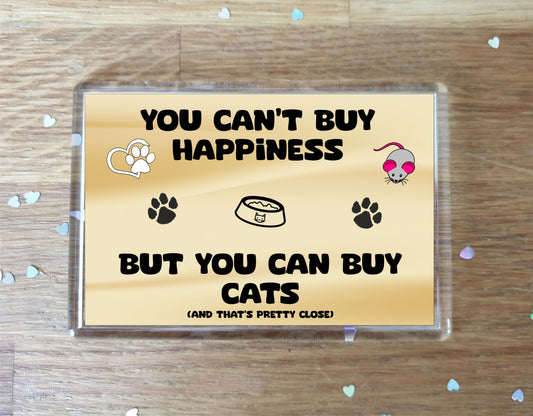 Cat Fridge Magnet Gift – You Can't Buy Happiness But You Can Buy * - Novelty Cute Animal Present