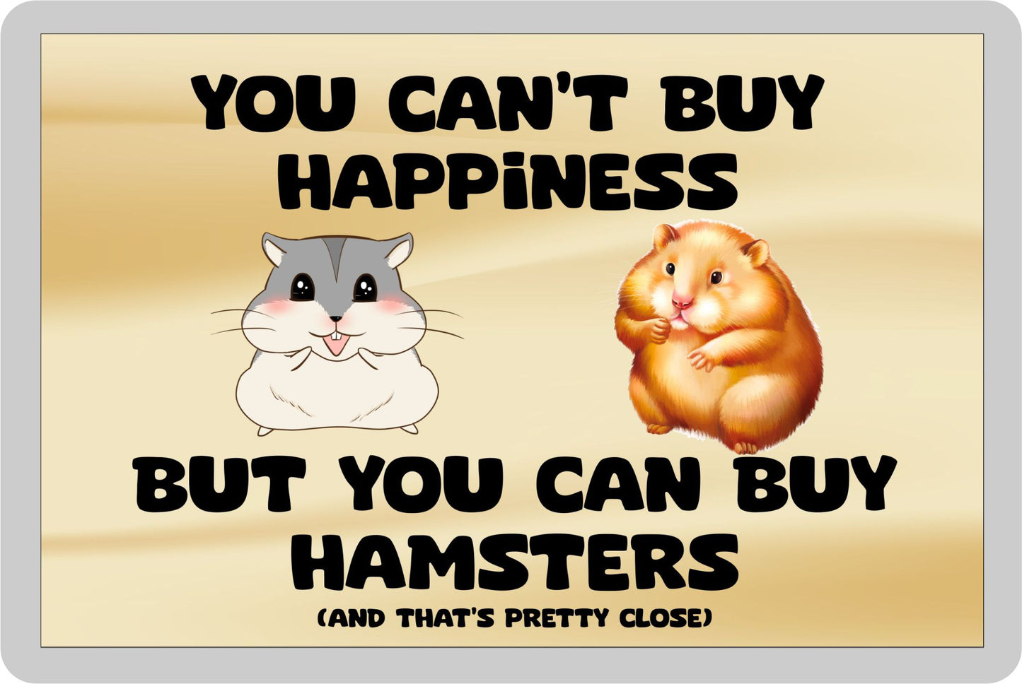 Hamster Fridge Magnet Gift – You Can't Buy Happiness But You Can Buy * - Novelty Cute Bird Animal Present