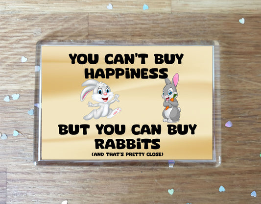 Rabbit Fridge Magnet Gift – You Can't Buy Happiness But You Can Buy * - Novelty Cute Animal Present