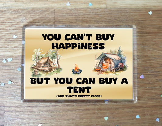 Camping Fridge Magnet Gift – You Can't Buy Happiness But You Can Buy A Tent - Novelty Cute Holiday Present