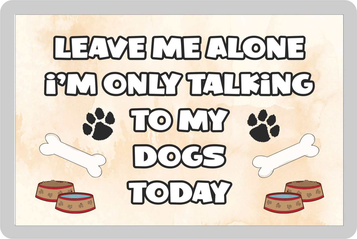 Dog Fridge Magnet Gift - Leave Me Alone I'm Only Talking To My * Today - Novelty Cute Bird Animal Present