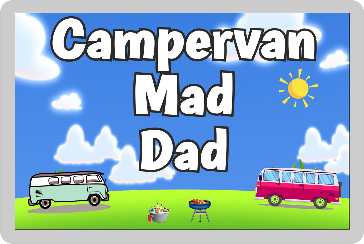 Dad Campervan Fridge Magnet - Campervan Mad Dad - Cute Fun Family Holiday Novelty Birthday Gift