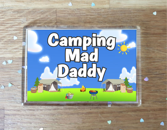 Daddy Camping Fridge Magnet - Camping Mad Daddy - Cute Fun Family Holiday Novelty Birthday Gift