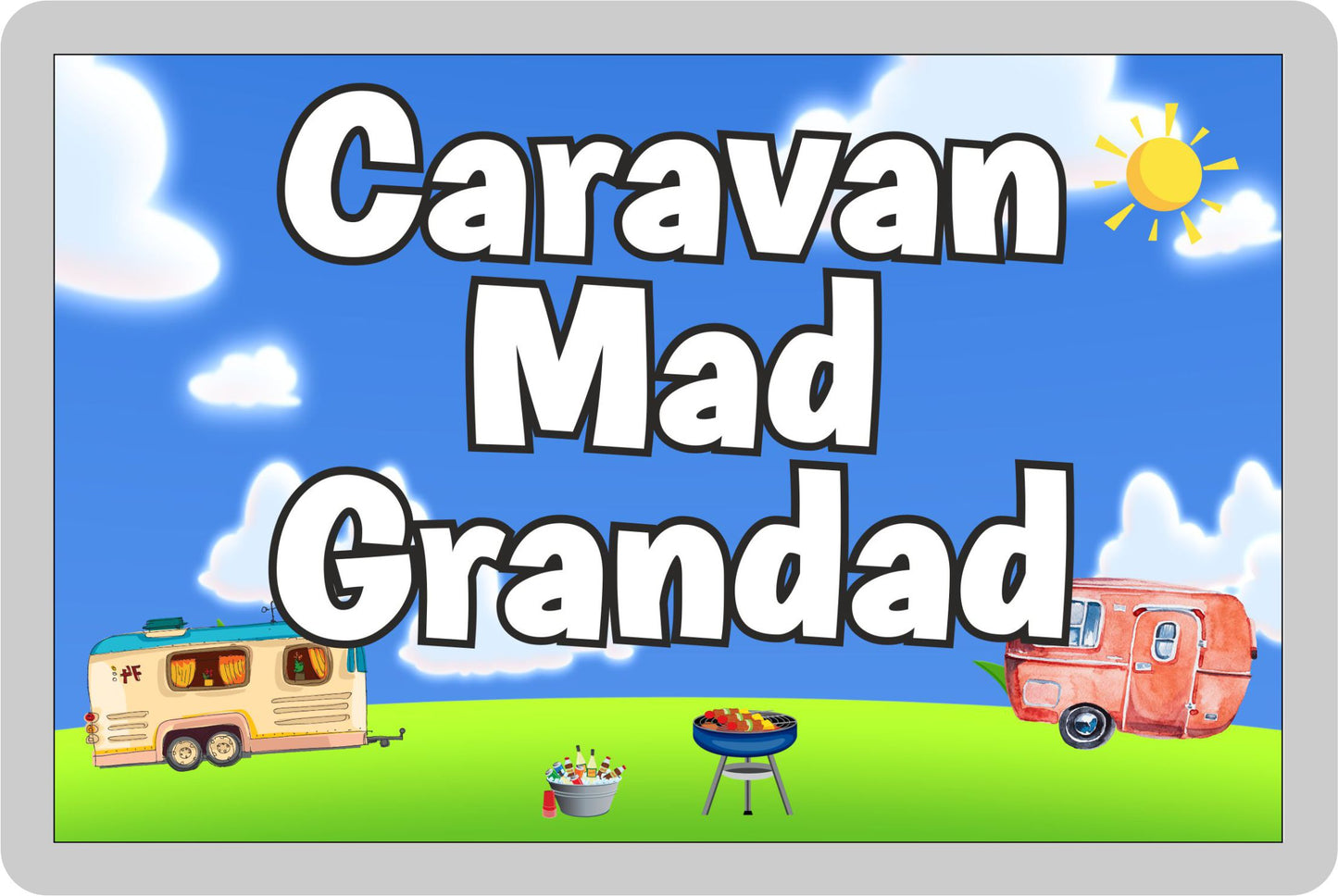 Grandad Caravan Fridge Magnet - Caravan Mad Grandad - Cute Fun Family Holiday Novelty Birthday Gift