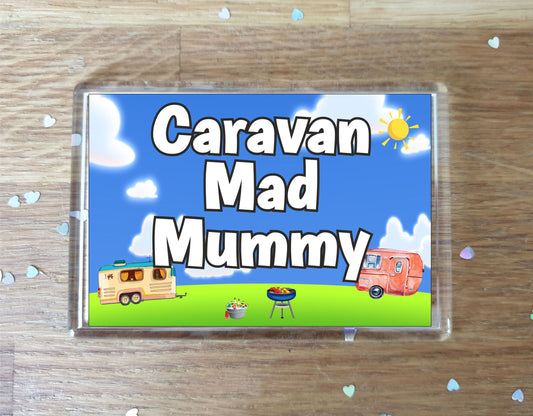 Mummy Caravan Fridge Magnet - Caravan Mad Mummy - Cute Fun Family Holiday Novelty Birthday Gift