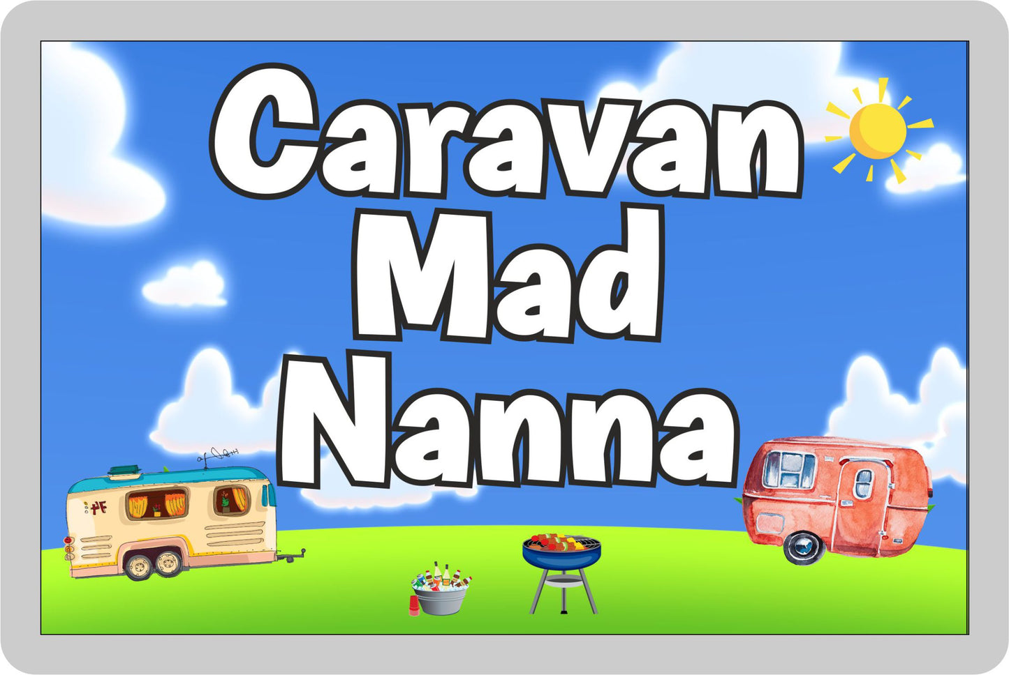 Nanna Caravan Fridge Magnet - Caravan Mad Nanna - Cute Fun Family Holiday Novelty Birthday Gift
