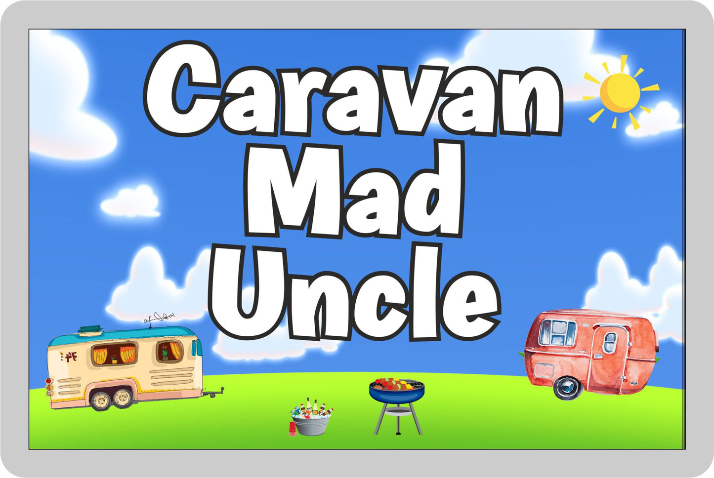 Uncle Caravan Fridge Magnet - Caravan Mad Uncle - Cute Fun Family Holiday Novelty Birthday Gift