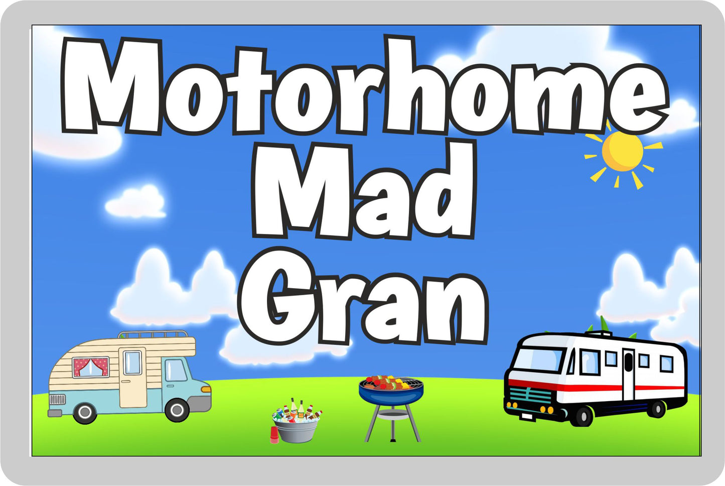 Gran Motorhome Fridge Magnet - Motorhome Mad Gran - Cute Fun Family Holiday Novelty Birthday Gift