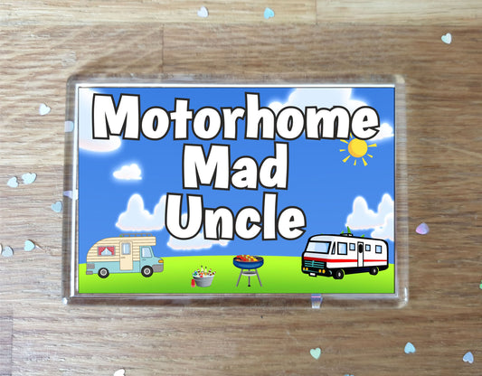 Uncle Motorhome Fridge Magnet - Motorhome Mad Uncle- Cute Fun Family Holiday Novelty Birthday Gift