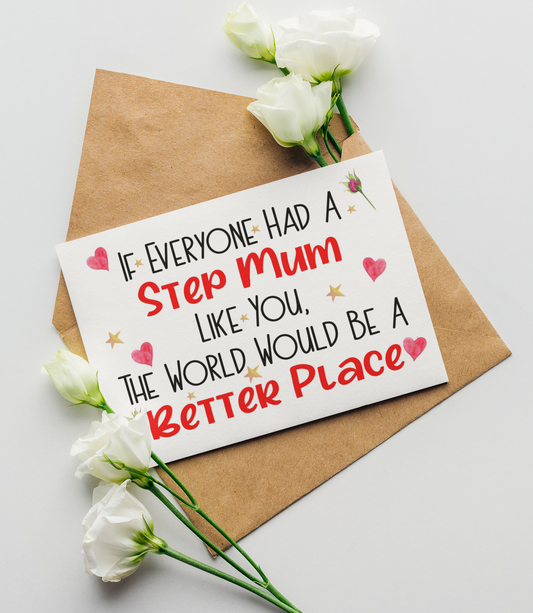 Step Mum Birthday Mother's Day Card If Everyone Had A Like You World Be A Better Place Nice Cute Fun Novelty Greeting