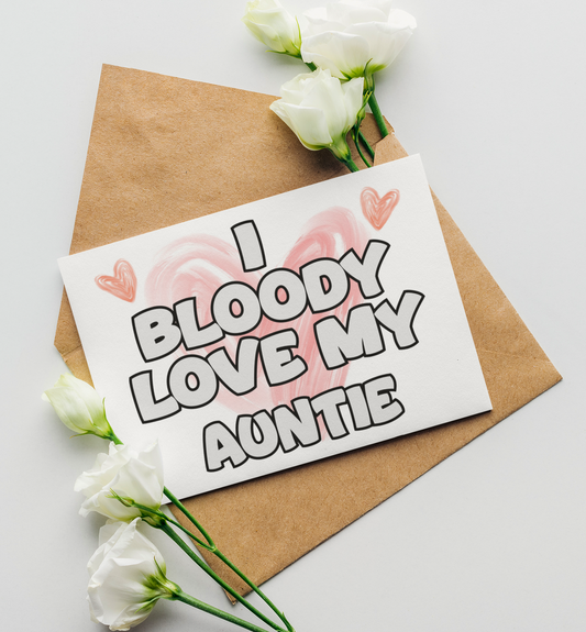 Auntie Birthday Card - I Bloody Love My - Nice Funny Cute Novelty Greeting Card