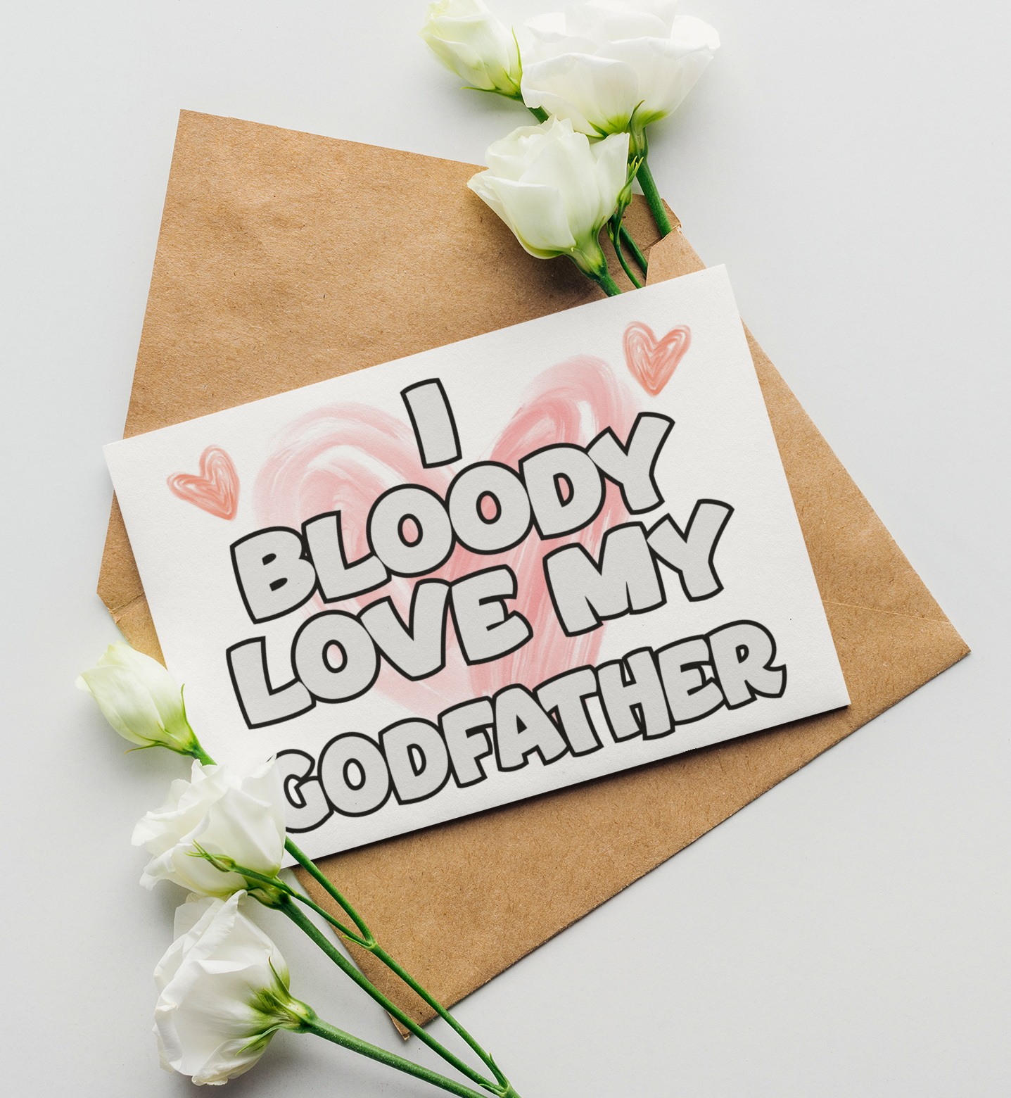 Godfather Birthday Card - I Bloody Love My - Nice Funny Cute Novelty Greeting Card