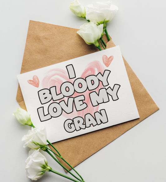 Gran Birthday Card - I Bloody Love My - Nice Funny Cute Novelty Greeting Card