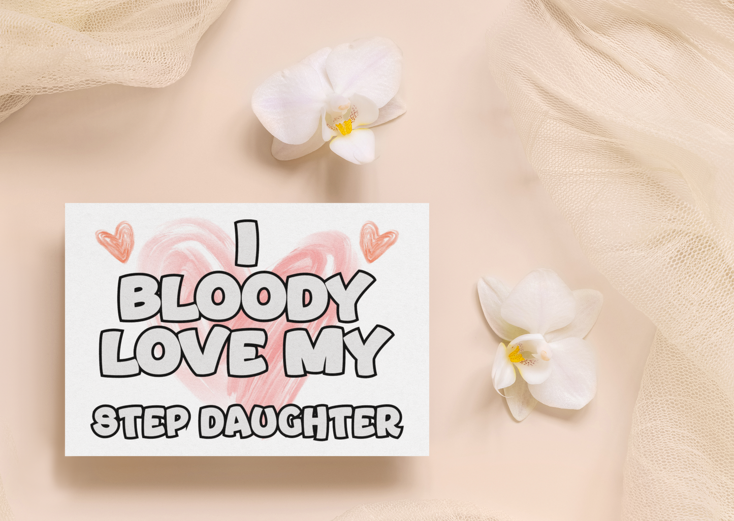 Step Daughter Birthday Card - I Bloody Love My - Nice Funny Cute Novelty Greeting Card