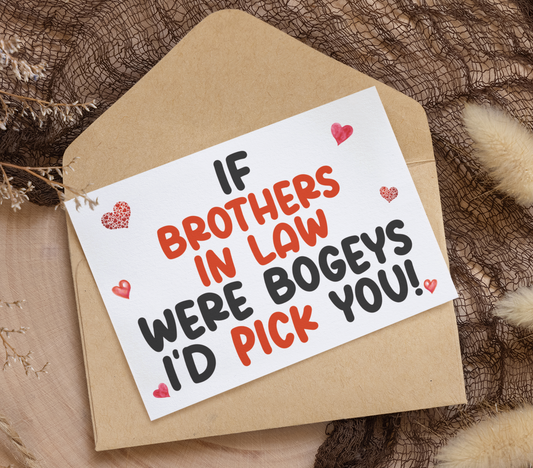 Brother In Law Birthday Card - If * Were Bogeys I'd Pick You - Nice Funny Cute Novelty Greeting Card