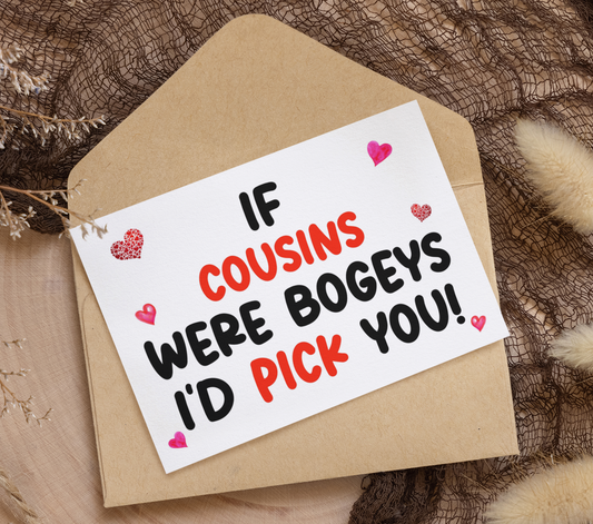 Cousin Birthday Card - If * Were Bogeys I'd Pick You - Nice Funny Cute Novelty Greeting Card
