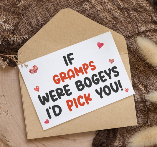Gramps Birthday Card - If * Were Bogeys I'd Pick You - Nice Funny Cute Novelty Greeting Card