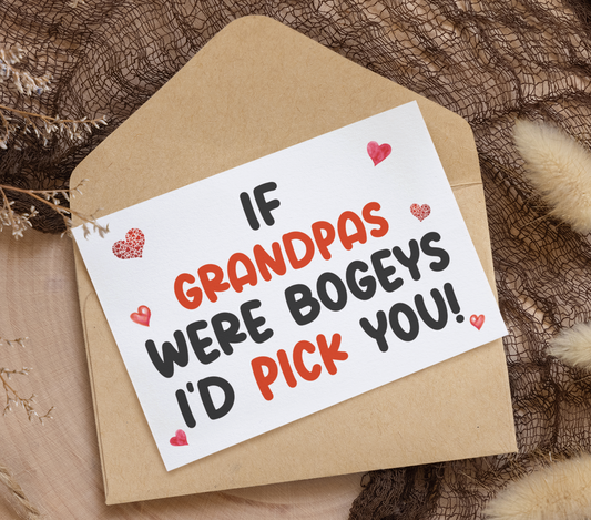 Grandpa Birthday Card - If * Were Bogeys I'd Pick You - Nice Funny Cute Novelty Greeting Card