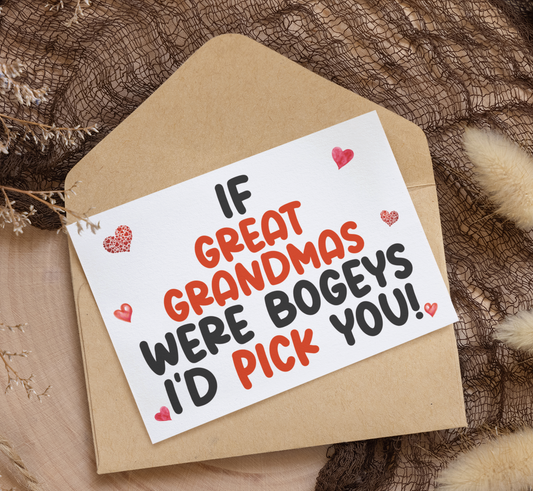 Great Grandma Birthday Card - If * Were Bogeys I'd Pick You - Nice Funny Cute Novelty Greeting Card