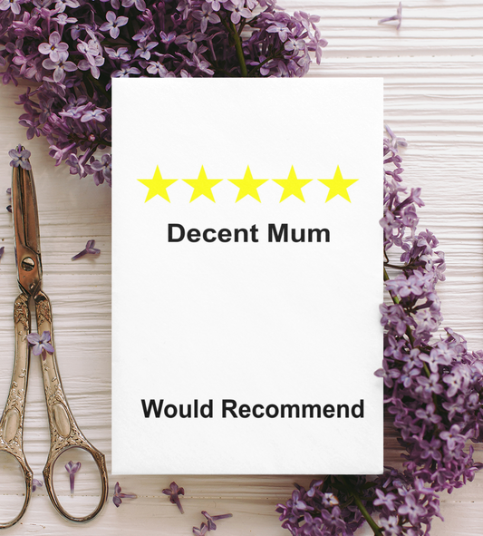 Mum Birthday Mother's Day Card Decent Mum Would Recommend 5 Stars Nice Cute Fun Novelty Greeting