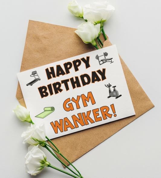 Gym Birthday Card - Happy Birthday Gym Wanker - Funny Cute Rude Joke Greeting Present