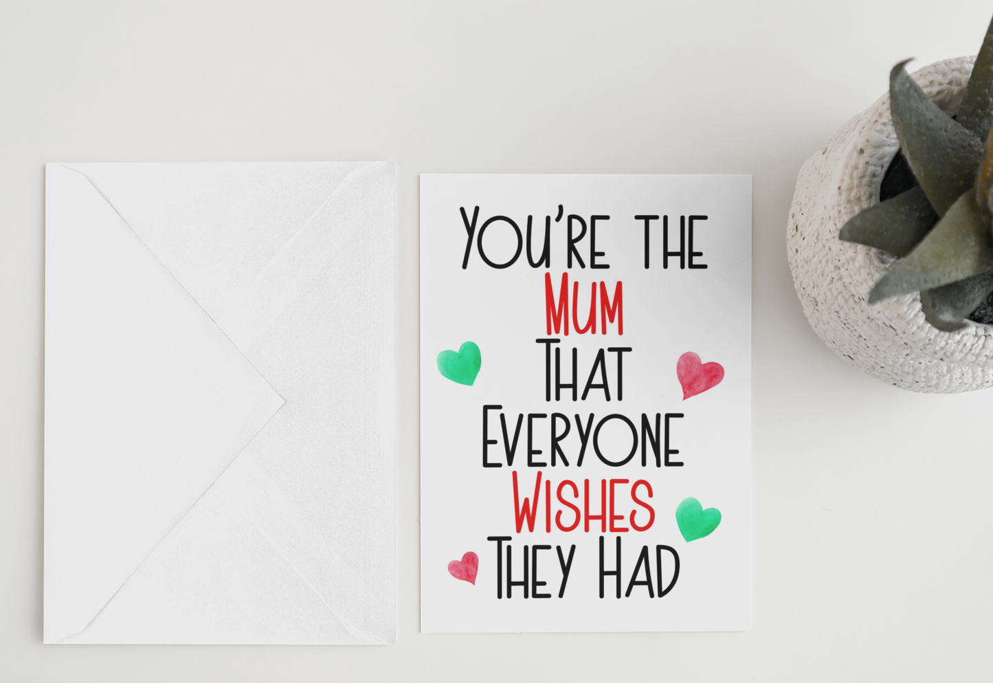 Mum Birthday Card You're The * That Everyone Wishes They Had Nice Cute Fun Novelty Mother's Day Greeting (Copy)