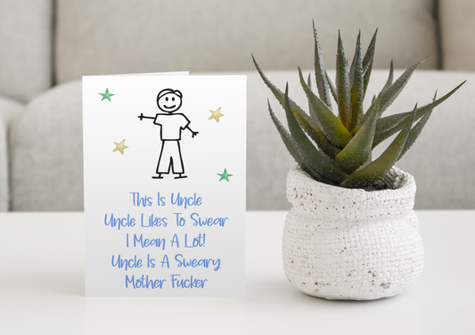 Uncle Birthday Card - This Is Uncle, He Is A Sweary Mother Fucker - Fun Cute Rude Novelty Greeting Card