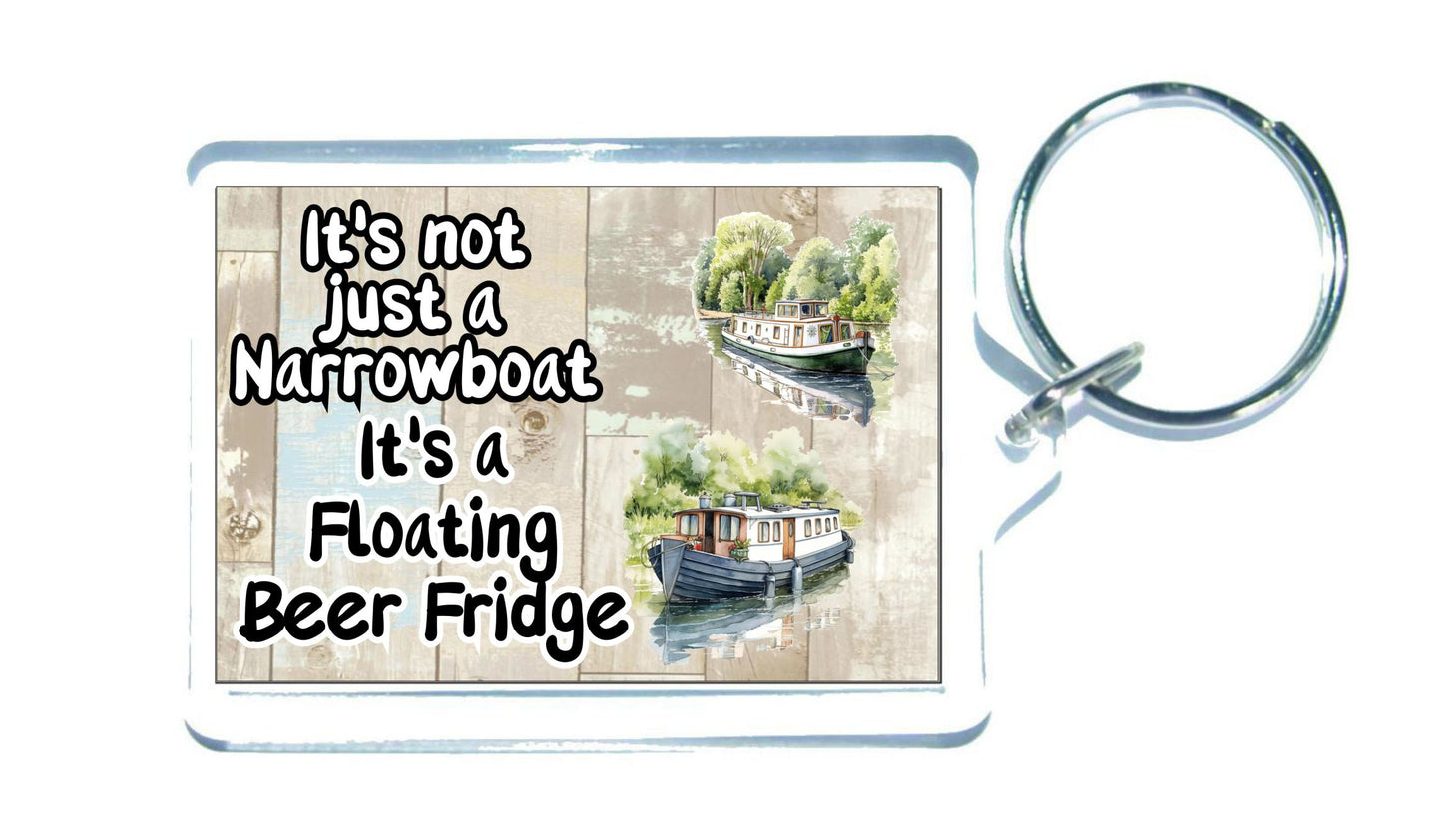 Boating Keyring Gift -  It's Not Just A Narrowboat It's A Floating Beer Fridge - Fun Cute Novelty Holiday Present