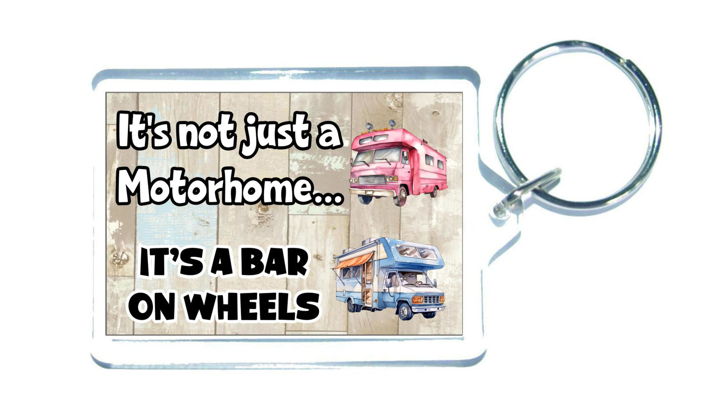 Motorhome Keyring - It's Not Just A * It's A Bar On Wheels - Cute Fun Novelty Holiday Present