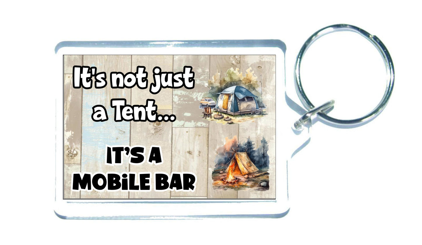 Camping Keyring - It's Not Just A Tent It's A Mobile Bar - Cute Fun Novelty Holiday Present