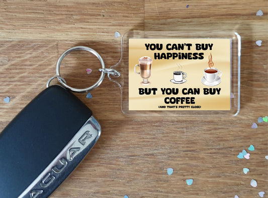 Fun Coffee Keyring - You Can't Buy Happiness But You Can Buy A * - Cute Novelty Animal Bird Present