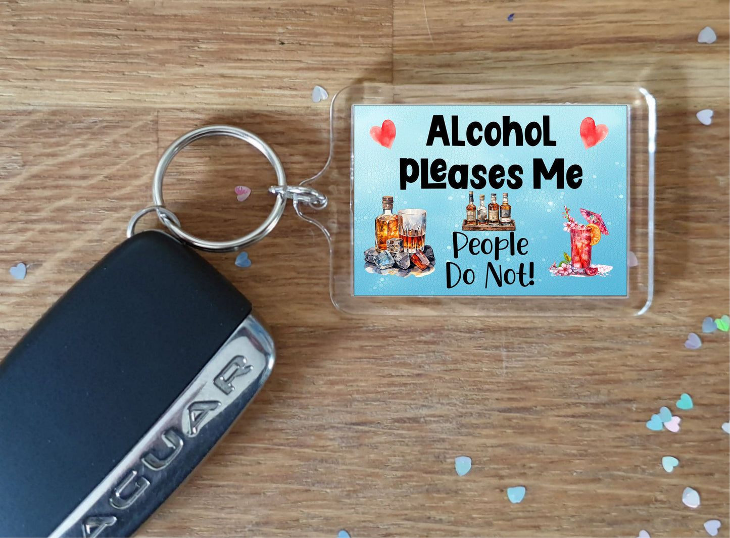 Alcohol Keyring Gift - Alcohol Pleases Me People Do Not - Fun Cute Novelty Hobby Present