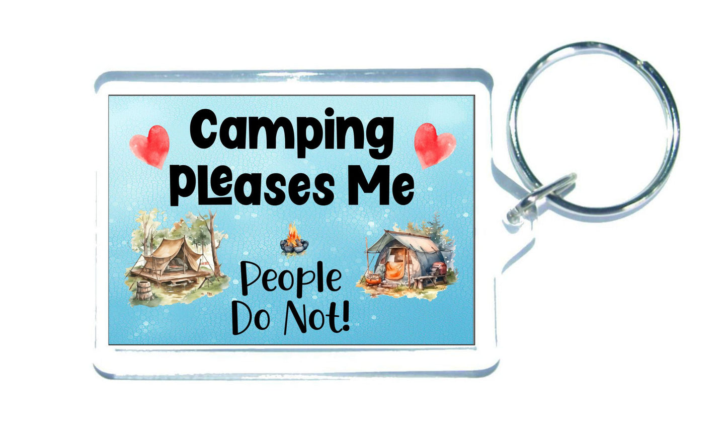 Camping Keyring Gift - Camping Pleases Me People Do Not - Fun Cute Novelty Holiday Present