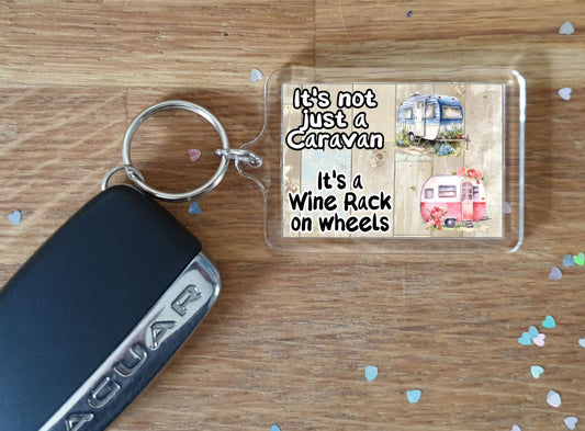 Caravan Keyring Gift - It's Not Just A Caravan It's A Wine Rack On Wheels - Fun Novelty Birthday Present