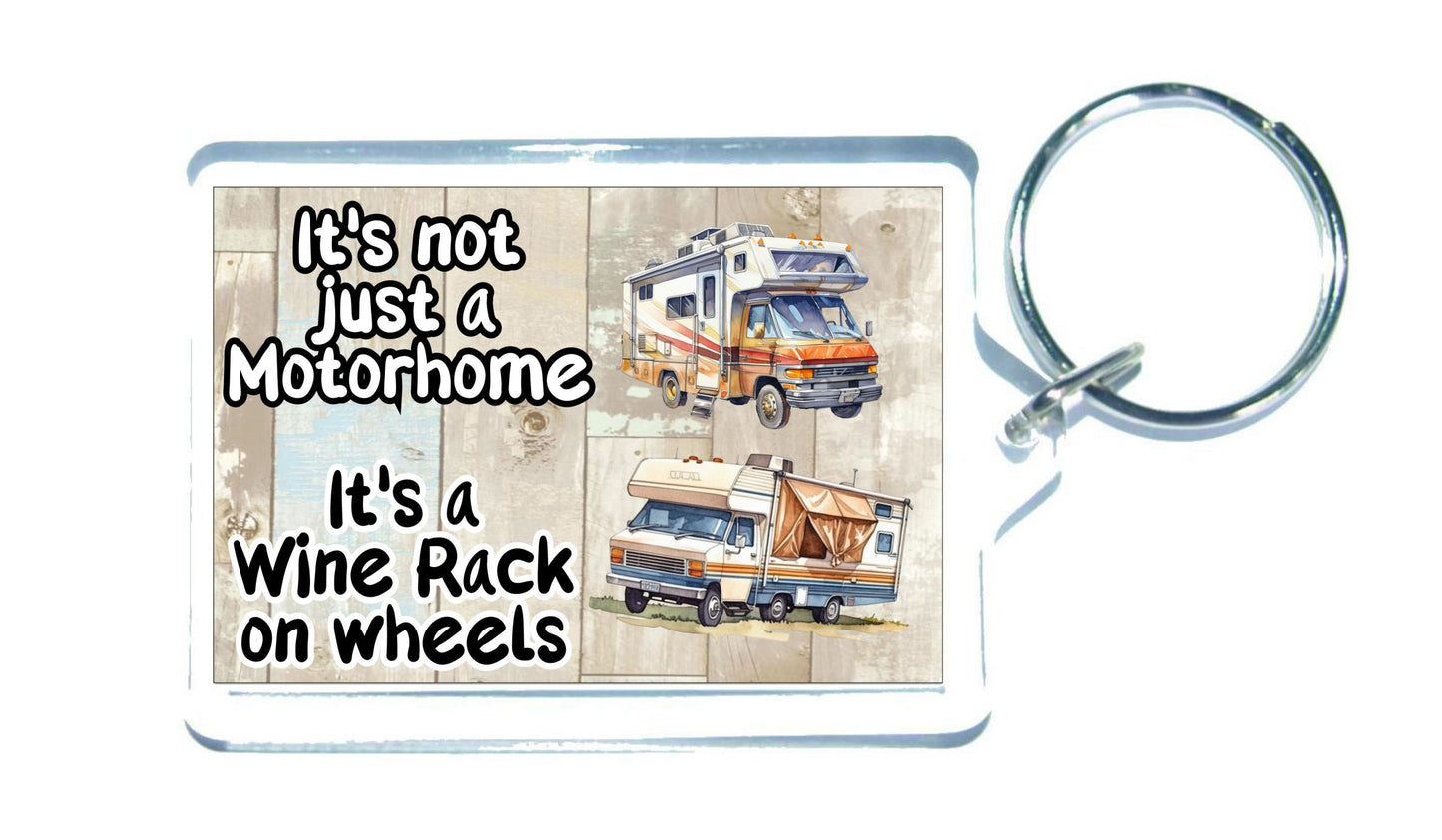 Motorhome Keyring Gift - It's Not Just A Motorhome It's A Wine Rack On Wheels - Fun Novelty Birthday Present
