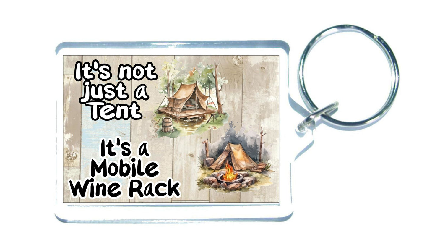 Camping Keyring Gift - It's Not Just A Tent It's A Mobile Wine Rack - Fun Novelty Birthday Present