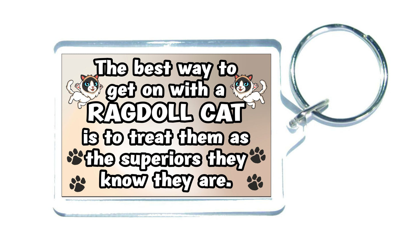Ragdoll Cat Keyring Gift -The best Way To Get On With A - Novelty Fun Cute Pet Owner Present