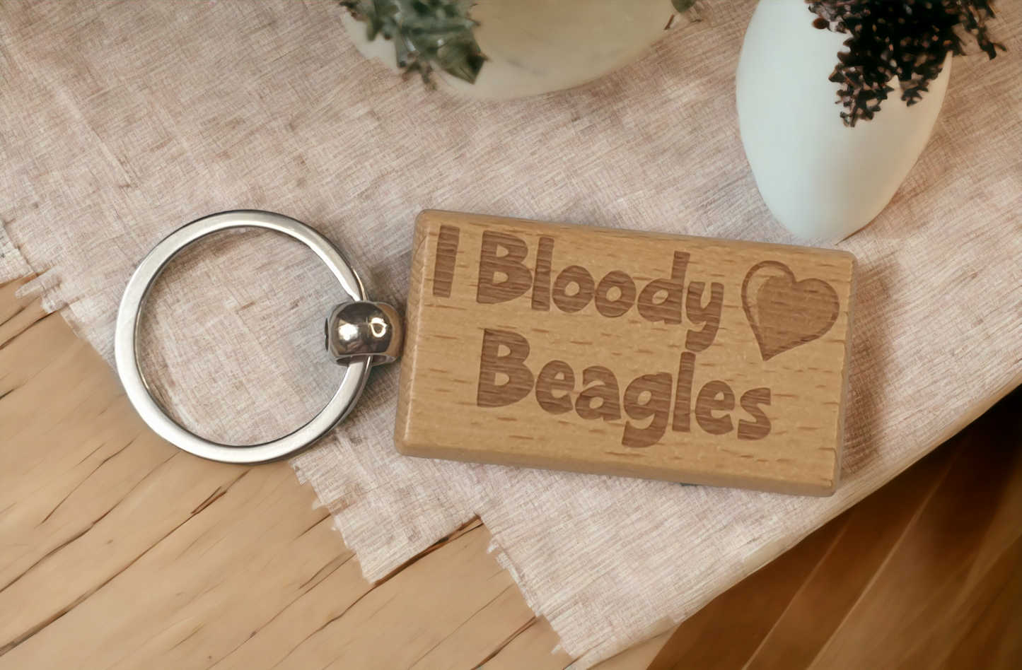 Beagle Keyring Gift - I Bloody Love Beagles - Cute Engraved Wooden Key Fob Fun Novelty Nice Custom Present
