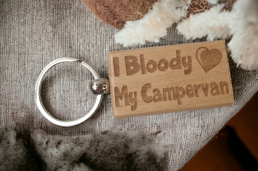 Cute Campervan Keyring Gift - I Bloody Love My Campervan - Engraved Hardwood Key Fob Fun Novelty Nice Custom Present