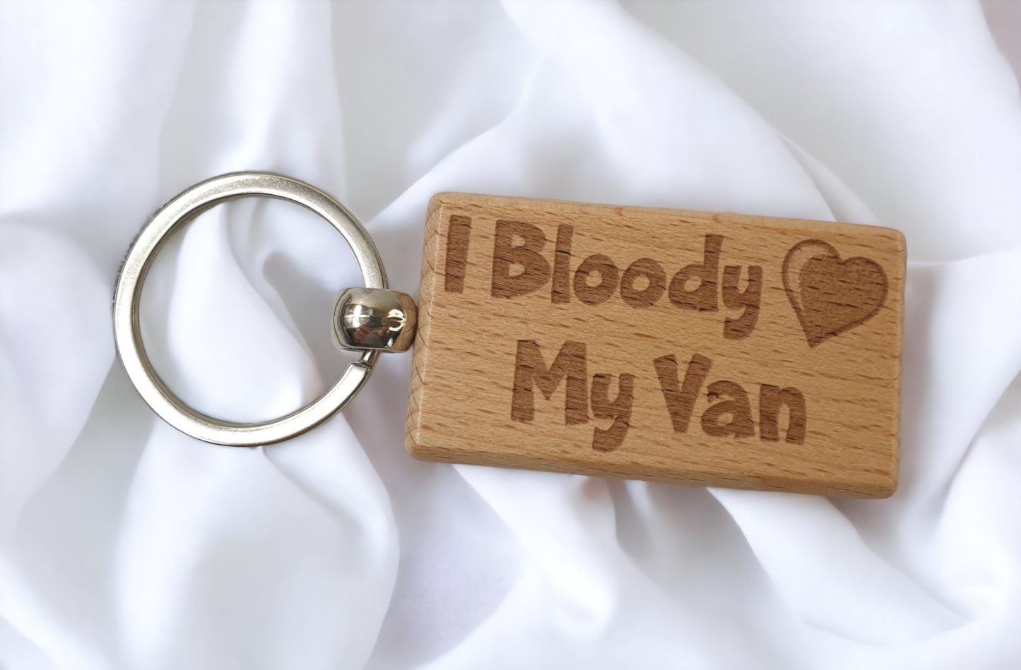 Cute Van Keyring Gift - I Bloody Love My Van - Engraved Hardwood Key Fob Fun Novelty Nice Custom Present