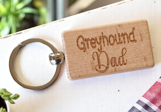 Greyhound Dad Keyring Gift - Nice Cute Engraved Wooden Key Fob Novelty Dog Owner Present