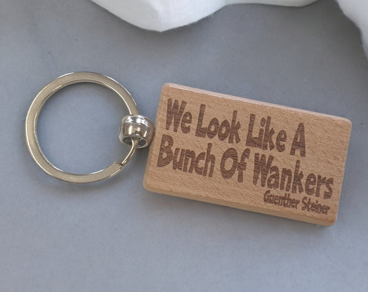 Guenther Steiner Keyring Gift We Look Like A Bunch Of Wankers Engraved Wooden Key Fob Fun Novelty Nice F1 Present