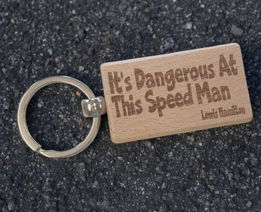 Lewis Hamilton Keyring Gift It's Dangerous At This Speed Man Engraved Wooden Key Fob Fun Novelty Nice F1 Present