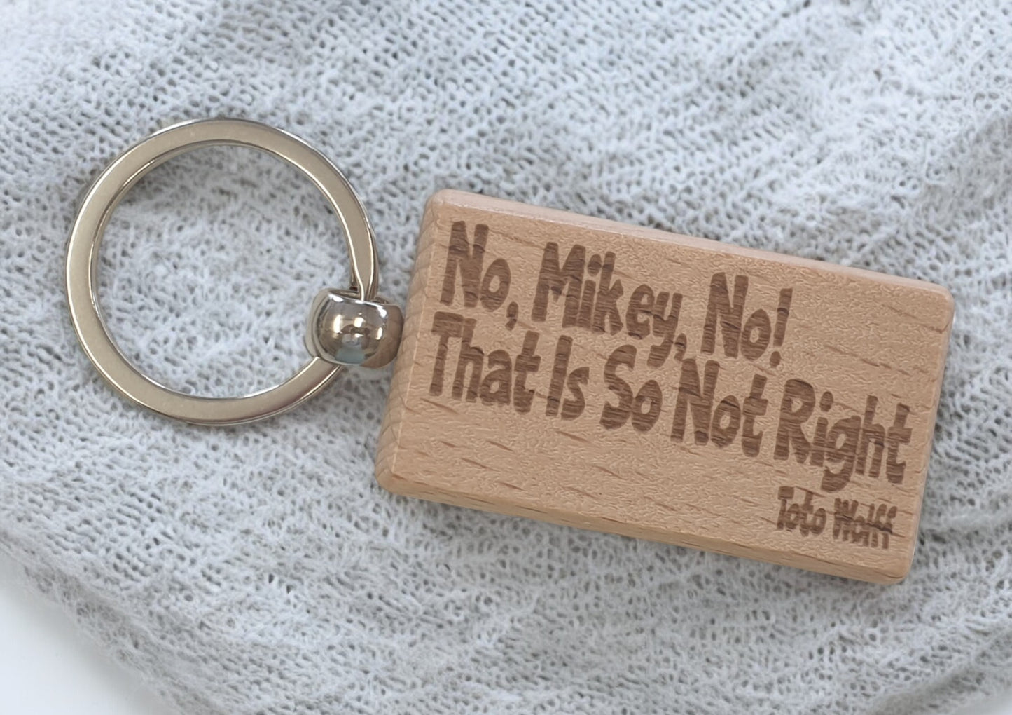 Toto Wolff Keyring Gift No Mikey No That Is So Not Right Engraved Wooden Key Fob Fun Novelty Nice F1 Present